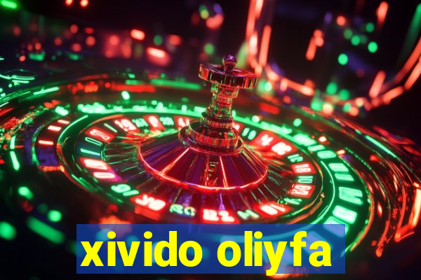 xivido oliyfa